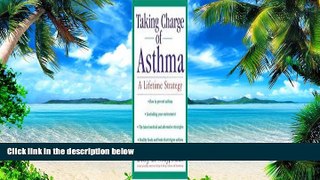 Big Deals  Taking Charge of Asthma: A Lifetime Strategy  Free Full Read Most Wanted
