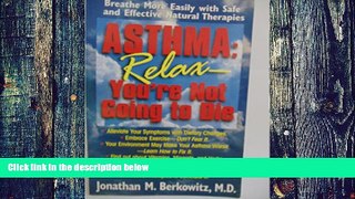 Big Deals  Asthma: Relax-You re Not Going to Die  Best Seller Books Best Seller