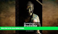 READ book  Homeland of the Buddha: A guide to the Buddhist holy places of India and Nepal