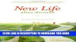 [PDF] New Life After Divorce: The Promise of Hope Beyond the Pain Full Online