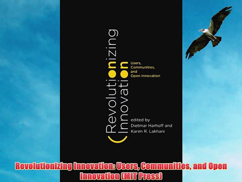 [PDF] Revolutionizing Innovation: Users Communities and Open Innovation (MIT Press) Popular