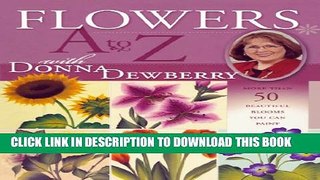 [Read] Flowers A to Z with Donna Dewberry Popular Online