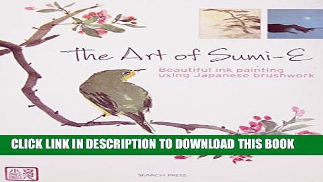 [Read] The Art of Sumi-e: Beautiful ink painting using Japanese brushwork Full Online