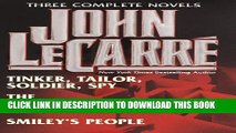 [Read] John Le CarrÃ© : Three Complete Novels ( Tinker, Tailor, Soldier, Spy / The Honourable