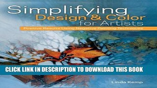 [PDF] Simplifying Design   Color for Artists: Positive Results Using Negative Painting Techniques