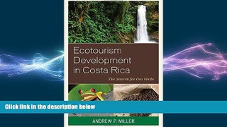 FREE DOWNLOAD  Ecotourism Development in Costa Rica: The Search for Oro Verde  FREE BOOOK ONLINE
