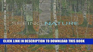 [Read] Seeing Nature: Landscape Masterworks from the Paul G. Allen Family Collection Free Books