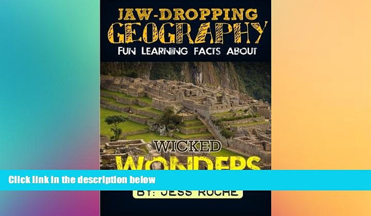 READ book  Jaw-Dropping Geography: Fun Learning Facts About Wicked Wonders: Illustrated Fun