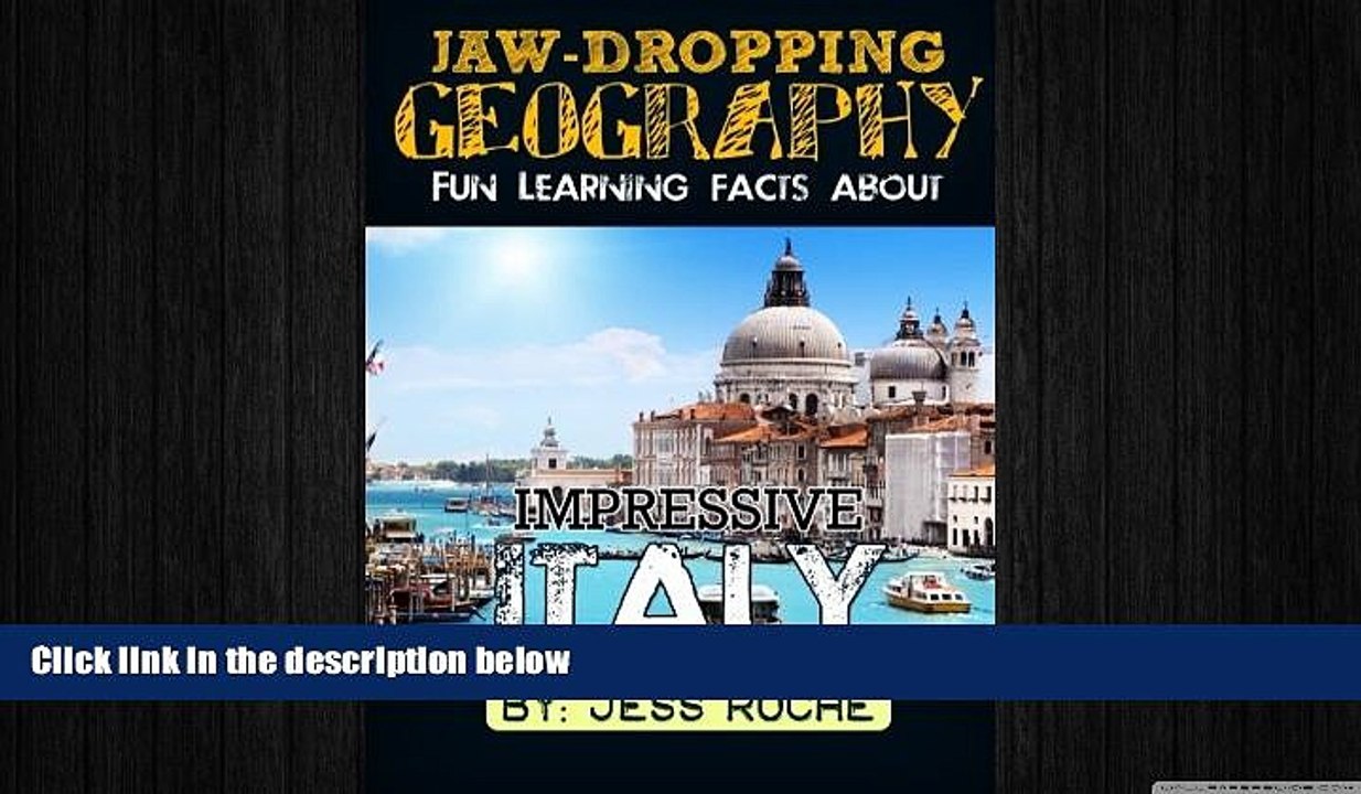 READ book  Jaw-Dropping Geography: Fun Learning Facts About IMPRESSIVE ITALY: Illustrated Fun