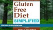 Big Deals  Gluten Free Diet Simplified: A Concise and Easy to Read Guide on How to Live