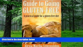 Big Deals  Guide to Going Gluten-Free: A practical guide for a gluten-free diet  Free Full Read
