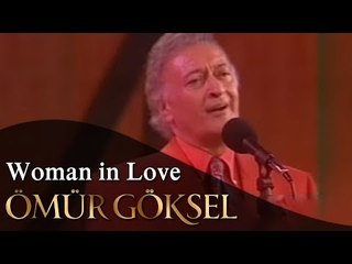Ömür Göksel - Woman in Love - Unchained Melody (Anılarla Müzik)