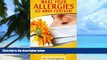 Must Have PDF  Allergies: Make Your Allergies Go Away Forever!: Proven Home Remedies for
