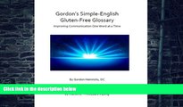 Big Deals  Gordon s Simple-English Gluten-Free Glossary  Free Full Read Most Wanted