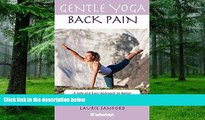 Big Deals  Gentle Yoga for Back Pain: A Safe and Easy Approach to Better Health and Well-Being