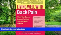 Big Deals  Living Well with Back Pain: What Your Doctor Doesn t Tell You...That You Need to Know