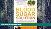 Must Have PDF  The Blood Sugar Solution: The UltraHealthy Program for Losing Weight, Preventing