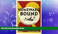 FREE DOWNLOAD  Homeward Bound: A Spouse s Guide to Repatriation READ ONLINE