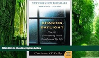 Big Deals  Chasing Daylight: How My Forthcoming Death Transformed My Life  Free Full Read Best