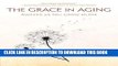 Collection Book The Grace in Aging: Awaken as You Grow Older