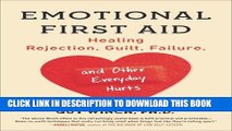 New Book Emotional First Aid: Healing Rejection, Guilt, Failure, and Other Everyday Hurts