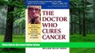 Big Deals  The Doctor Who Cures Cancer  Free Full Read Best Seller