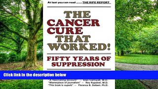 Big Deals  The Cancer Cure That Worked: 50 Years of Suppression  Free Full Read Most Wanted