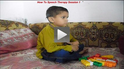 How To Speech Therapy Exercises For Cochlear Implant children Session Number 1