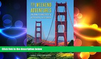 READ book  Weekend Adventures in San Francisco and Northern California (Weekend Adventures in San