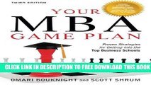 Collection Book Your MBA Game Plan, Third Edition: Proven Strategies for Getting Into the Top