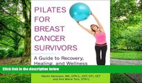 Big Deals  Pilates for Breast Cancer Survivors: A Guide to Recovery, Healing, and Wellness  Best