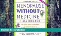 Big Deals  Menopause Without Medicine: The Trusted Women s Resource with the Latest Information on
