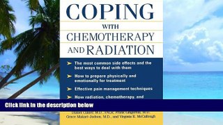 Big Deals  Coping With Chemotherapy and Radiation Therapy: Everything You Need to Know  Best
