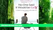 Big Deals  No One Said It Would Be Easy: A Husband s Journey Through His Wife s Battle With Breast