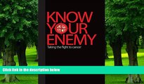 Must Have PDF  Know Your Enemy: Taking the Fight to Cancer  Best Seller Books Best Seller