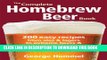 [PDF] The Complete Homebrew Beer Book: 200 Easy Recipes, from Ales and Lagers to Extreme Beers and
