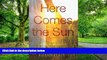 Big Deals  Here Comes the Sun: A Young Family s Journey through Cancer  Free Full Read Most Wanted