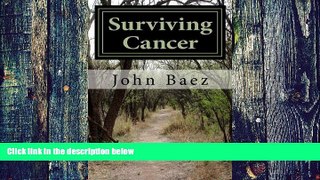 Big Deals  Surviving Cancer: A Holistic Approach To Healing  Best Seller Books Most Wanted