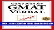 New Book Game Plan for GMAT Verbal: Your Proven Guidebook for Mastering GMAT Verbal in 20 Short Days