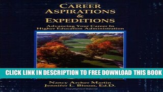New Book Career Aspirations   Expeditions: Advancing Your Career in Higher Education Administration