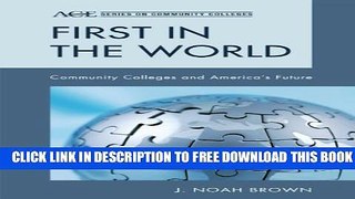 Collection Book First in the World: Community Colleges and America s Future (ACE Series on