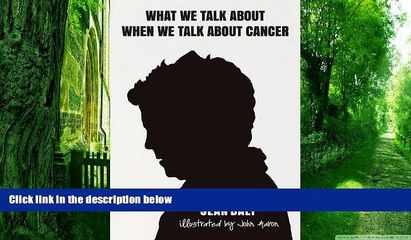 Big Deals  What We Talk about When We Talk about Cancer  Free Full Read Best Seller