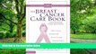 Big Deals  The Breast Cancer Care Book: A Survival Guide for Patients and Loved Ones (Christian