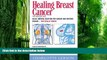 Big Deals  Healing Breast Cancer  Best Seller Books Most Wanted