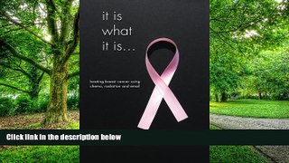 Big Deals  it is what it is...beating breast cancer  Best Seller Books Best Seller