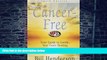 Big Deals  Cancer-Free, Third Edition: Your Guide to Gentle, Non-toxic Healing (Library Edition)