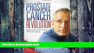 Big Deals  The Prostate Cancer Revolution: Beating Prostate Cancer Without Surgery  Free Full Read