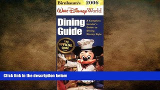 Free [PDF] Downlaod  Birnbaum s Walt Disney World Dining Guide 2006  BOOK ONLINE