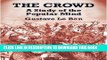 [PDF] The Crowd: A Study of the Popular Mind Popular Colection
