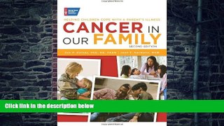 Big Deals  Cancer in Our Family: Helping Children Cope with a Parent s Illness  Best Seller Books